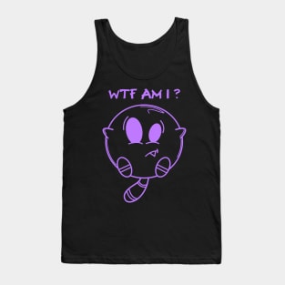 WTF AM I? Tank Top